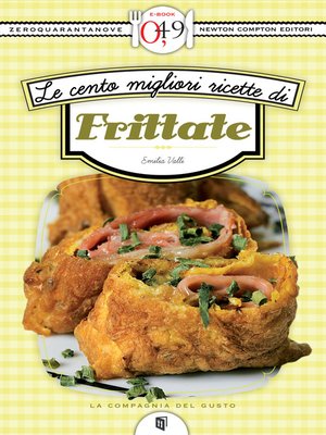 cover image of Le cento migliori ricette di frittate
